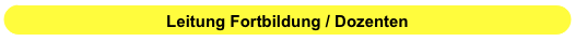 Leitung Fortbildung / Dozenten